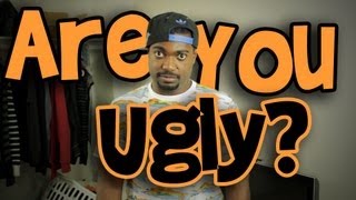 How To Know If Youre Ugly [upl. by Tyree]