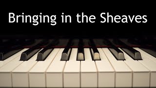 Bringing in the Sheaves  piano instrumental hymn with lyrics [upl. by Menashem]