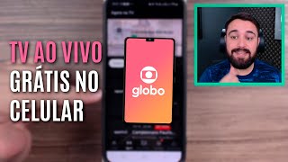 COMO ASSISTIR OS CANAIS GLOBO AO VIVO E DE GRAÇA PELO CELULAR [upl. by Hatokad]