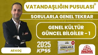 2025 KPSS Vatandaşlığın Pusulası  Genel Kültür Güncel Bilgiler  1  Ali KOÇ [upl. by Rakabuba]