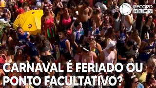 Carnaval é feriado ou ponto facultativo [upl. by Liek]