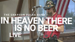 In Heave There Is No Beer The Chardon Polka Band  Mt Angel Oktoberfest [upl. by Heffron]