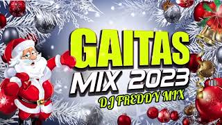 MIX GAITAS NAVIDEÑAS 2023🎅🏻 DJ FREDDY MIX [upl. by Kym]