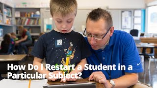 How Do I Restart a Student in a Particular Subject [upl. by Staci]