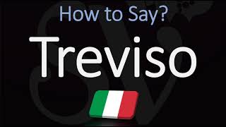 How to Pronounce Treviso CORRECTLY [upl. by Yren]