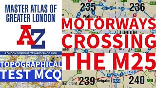 Motorways Crossing the M25 TfL Topographical Skills Test 2024 MCQ A 2 Z Master Atlas Key to Map Page [upl. by Amehr]