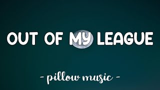 Out Of My League  Stephen Speaks Lyrics 🎵 [upl. by Aramot]