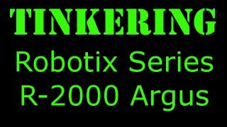 Tinkering with Robotix Series R2000 Argus [upl. by Okime]