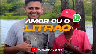 Petter Ferraz e Menor Nico  Amor ou o Litrão  Status Whatsaap [upl. by Edwin798]