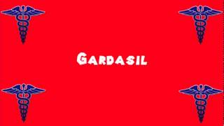 Pronounce Medical Words ― Gardasil [upl. by Suiratnod27]