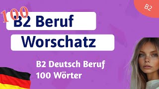 100 wichtige Wörter B2Beruf Wortschatz für die Prüfung [upl. by Akihdar]