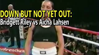 DOWN BUT NOT YET OUT Bridgett Riley vs Aisha Lahsen Highlights [upl. by Marcy]