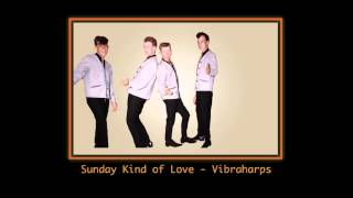 Sunday Kind Of Love  The Vibraharps acappella doowop [upl. by Idnym]