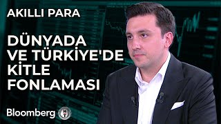 Akıllı Para  Dünyada ve Türkiyede Kitle Fonlaması  24 Haziran 2024 [upl. by Tedmann599]