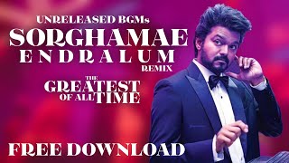 GOAT  Sorghamae Endralum Remix FULL SONG  FREE DOWNLOAD  Yuvan Shankar Raja  Thalapathy Vijay [upl. by Wade265]