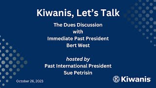 Kiwanis Lets Talk  The Dues Discussion October 26 2023 [upl. by Anelak963]