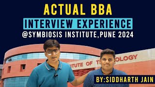 Latest Symbiosis Institute Pune BBA Interview Experience 2024  By Siddarth Jain [upl. by Tomchay168]