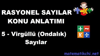 Rasyonel Sayılar Konu Anlatımı 5  Ondalık Virgüllü Sayılar [upl. by Malloy218]