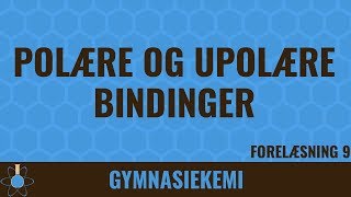 Polære og upolære bindinger  Kemi C  9 [upl. by Neeloj]