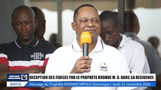 Jeudi 14 novembre 2024  Réception des fidèles par le Prophète KHONDE en sa Résidence [upl. by Ahsinot107]