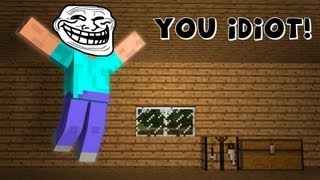 Minecraft  Idiotcraft Feat Benstonator101 aka Mr Bean  YOU IDIOT [upl. by Mages927]