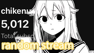 woo i hit 5krandom stream [upl. by Palgrave]