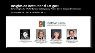 Tackling Burnout and Institutional Fatigue in Healthcare A Panel Discussion [upl. by Zrike]