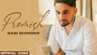 Promises  Sabi Bhinder Official Video  Latest Punjabi Song 2023  New PunjabI Song 2023 [upl. by Edda230]