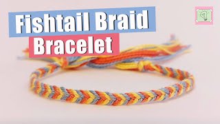 Fishtail Braid Bracelet  beginnerfriendly Friendship Bracelet Tutorial [upl. by Moira67]