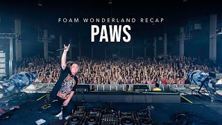 PAWS  FOAM WONDERLAND RECAP [upl. by Nylirac]