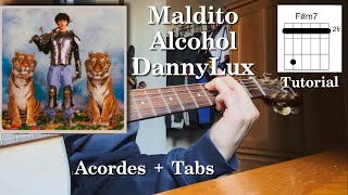 Maldito Alcohol  DannyLux  Tutorial  Acordes  Guitarra [upl. by Nnairam]