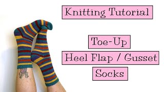 Knitting Tutorial  ToeUp Gusset Socks [upl. by Aniuqal]