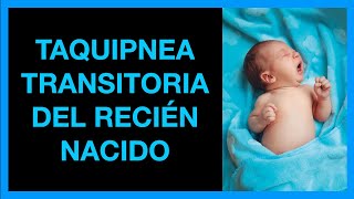 TAQUIPNEA TRANSITORIA del RECIEN NACIDO 🫁  Características en la RADIOGRAFIA de TORAX 🩻 [upl. by Carie]