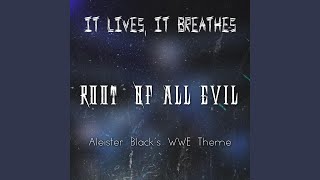 Root of All Evil Aleister Blacks WWE Theme [upl. by Icrad]