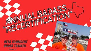 Episode 22  Annual Badass “Recertification” [upl. by Edina]