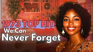 Top 10  1973 Songs We Will Never Forget [upl. by Haidej]