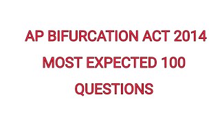 AP BIFURCATION ACT 2014 MOST EXPECTED 100 QUESTIONS [upl. by Rickey]