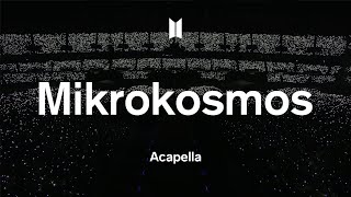 BTS 「Mikrokosmos」 Acapella [upl. by Annay]