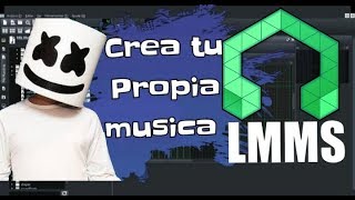 COMO UTILIZAR LMMS DESDE CERO 2020 COMO CREAR MI PROPIA MUSICA ELECTRÓNICA DESDE CERO [upl. by Anemix59]