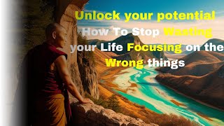 Are You Wasting Your Life Focusing on the Wrong Things  Monk’s Wisdom on What Truly Matters [upl. by Niatsirk]