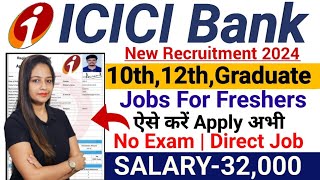 ICICI BANK RECRUITMENT 2024ICICI BANK NEW VACANCY 2024GOVT JOBS JAN 2024 WORK FROM HOME JOB [upl. by Krissy349]