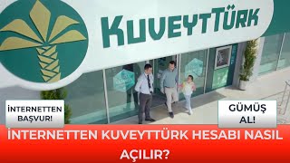 İnternetten KuveytTürk Hesabı Nasıl Açılır KuveytTürk Gümüş KuveytTürk Yatırım Hesap [upl. by Alegna365]