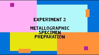 Metallographic Specimen Preparation [upl. by Kifar]