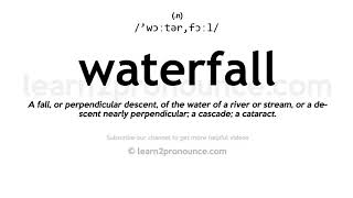 Pronunciation of Waterfall  Definition of Waterfall [upl. by Ardekal186]