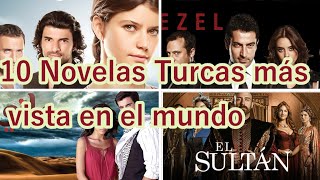 10 novelas Turcas más vista del mundo [upl. by Refannej]