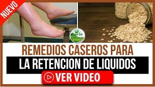 REMEDIOS CASEROS PARA LA RETENCION DE LIQUIDOS  COMO CURAR LA RETENCION DE LIQUIDOS [upl. by Bowie]