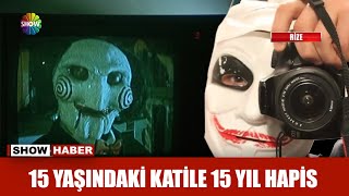 15 yaşındaki katile 15 yıl hapis [upl. by Zipporah476]