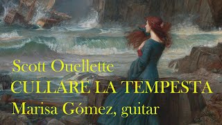 Cullare la Tempesta  Scott Ouellette Marisa Gómez guitar [upl. by Aita578]