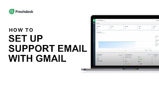 How to set up support email with Gmail  Freshdesk Tutorial [upl. by Tymothy767]