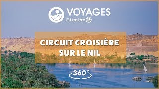 Voyages ELeclerc  Vidéo 360 ° Circuit Croisière sur le Nil [upl. by Nesmat]